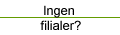 Ingen filialer ?